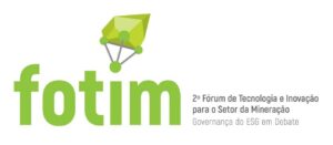 2º Fórum de Tecnologia e Inovação para o Setor da Mineração - FOTIM